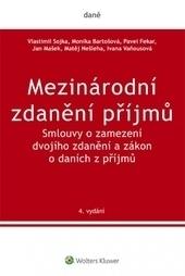 Mezinárodní zdanění příjmů. Smlouvy o zamezení dvojího zdanění a zákon o daních z příjmů. 4. vydání