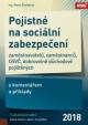 Pojistné na sociální zabezpečení zaměstnavatelů, zaměstnanců, OSVČ a dobrovolně důchodově pojištěných s komentářem a příklady 2018