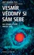 Vesmír vědomý si sám sebe – Jak vědomí vytváří hmotný svět