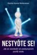 Nestyďte se!