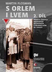 S orlem i lvem 2 - Příběhy českých vojen