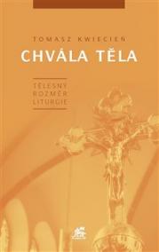 Chvála těla. Tělesný rozměr liturgie