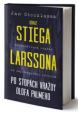 Odkaz Stiega Larssona - Po stopách vražd