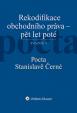 Rekodifikace obchodního práva - pět let poté. Svazek I, II. Pocta Stanislavě Černé. Pocta Ireně Pelikánové