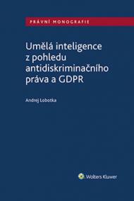 Umělá inteligence z pohledu antidiskriminačního práva a GDPR