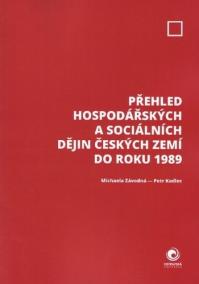 Přehled hospodářských a sociálních dějin českých zemí do roku 1989