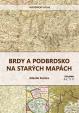 Brdy a Podbrdsko na starých na mapách