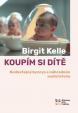 Koupit si dítě - Nedůstojný byznys s náhradním mateřstvím