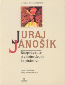 Juraj Jánošík alebo rozprávanie o zbojníckom kapit