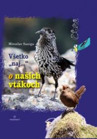 Všetko -naj ...- o našich vtákoch