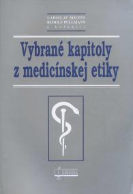 Vybrané kapitoly z medicínskej etiky