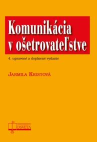 Komunikácia v ošetrovateľstve (4.vyd.)