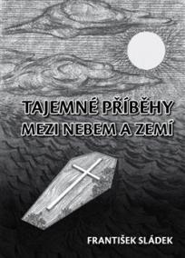 Tajemné příběhy mezi nebem a zemí