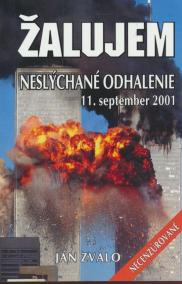 Žalujem-Neslýchané odhalenie 11.september 2001