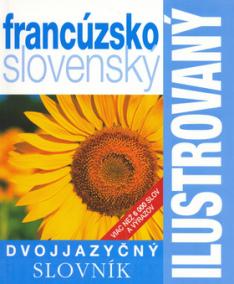 Ilustrovaný dvojjazyčný slovník franzúzsko - slovenský