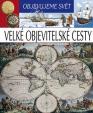 Velké objevitelské cesty - Objevujeme svět