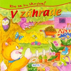 V záhrade - Kto sa tu skrýva?