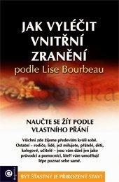 Jak vyléčit vnitřní zranění podle Lise Bourbeau