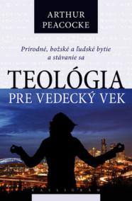 Teológia pre vedecký vek (Prírodné, božské a ľudské bytie a stávanie sa)