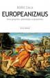 Europeanizmus - Poza geografiu, geoteológiu a geopolitiku