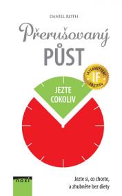Přerušovaný půst - Jezte si, co chcete,