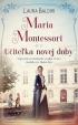 Maria Montessori - Učiteľka novej doby