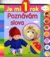 Poznávám slova - Je mi 1 rok