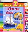 Učím se slova - Jsou mi 2 roky