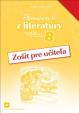 Zošit pre učiteľa k Pomocníku z literatúry pre 8. ročník ZŠ a 3. ročník GOŠ