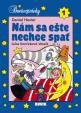 Nám sa ešte nechce spať