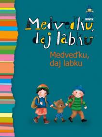 Medveďku, daj labku