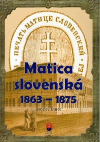 Matica slovenská  1863 – 1875 - pracovný zošit