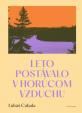 Leto postávalo v horúcom vzduchu