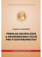 Prehľad neurológie a neurorehabilitácie pre fyzioterapeutov