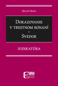 Dokazovanie v trestnom konaní - Svedok - Judikatúra