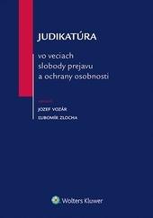 Judikatúra vo veciach slobody prejavu a ochrany osobnosti