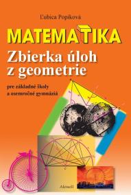 Matematika. Zbierka úloh z geometrie pre základné školy a osemročné gymnáziá