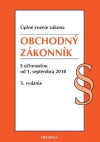 Obchodný zákonník. S účinnosťou od 1. septembra 2018, 3. vydanie