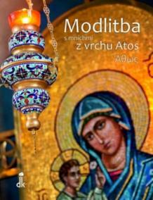 Modlitba s mníchmi z vrchu Atos