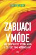 Zabijaci v móde
