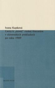 Cesty k novej ruskej literatúre v slovenských prekladoch po roku 1989