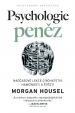 Psychologie peněz / Nadčasové lekce o bohatství, hamižnosti a štěstí