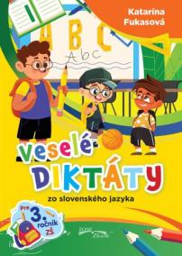 Veselé diktáty zo slovenského jazyka pre 3.ročník ZŠ