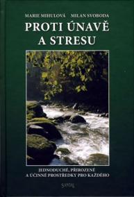 Proti únavě a stresu - Jednoduché, přirozené a účinné prostředky pro každého