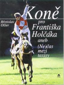 Koně pro Františka Holčáka