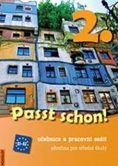 Passt schon! 2. Němčina pro SŠ - Učebnice a pracovní sešit