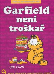 Garfield není troškař