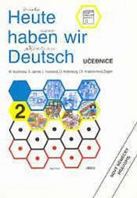 Heute haben wir Deutsch 2 - Učebnice