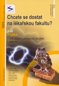 Chcete se dostat na lékařskou fakultu? - Fyzika (3.díl)