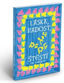 Láska, radost, štěstí